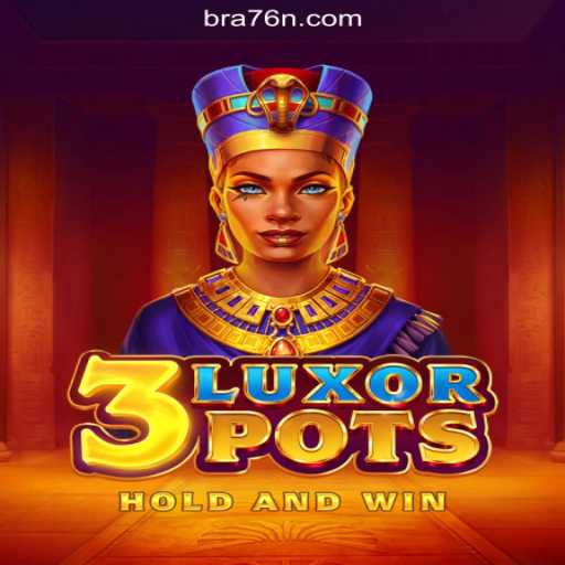 Exploring 3LuxorPots on the 76N.COM Platform: Official Slots Brasil